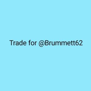 Do Not Purchase/Trade for @brummett62